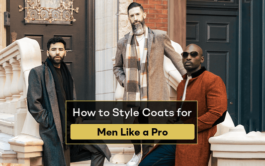 How to Style Coats for Men Like a Pro