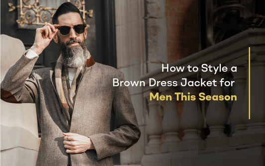 How to Style a Brown Dress Jacket for Men This Season