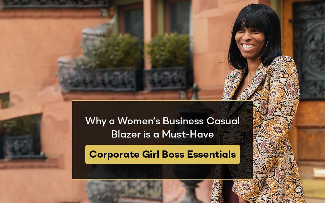 Why a Women's Business Casual Blazer is a Must-Have?