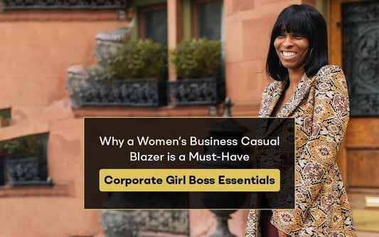 Why a Women's Business Casual Blazer is a Must-Have?