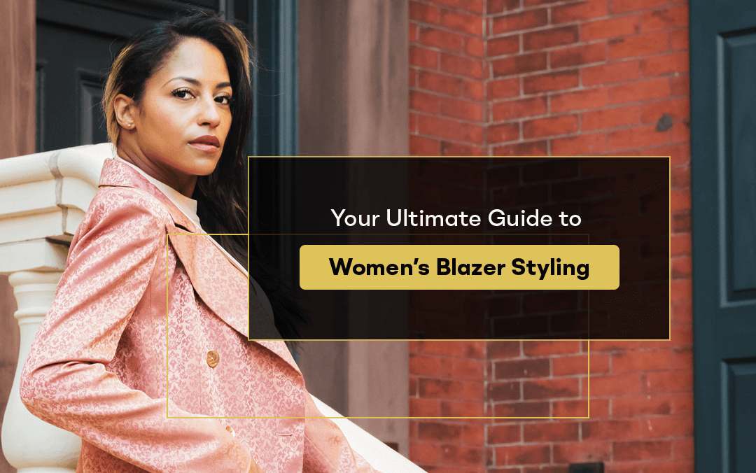 Your Ultimate Guide to Women’s Blazer Styling